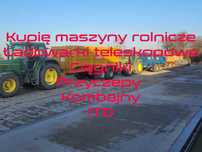 Skup ciągników, ładowarek teleskopowych, rozrzutników itd!