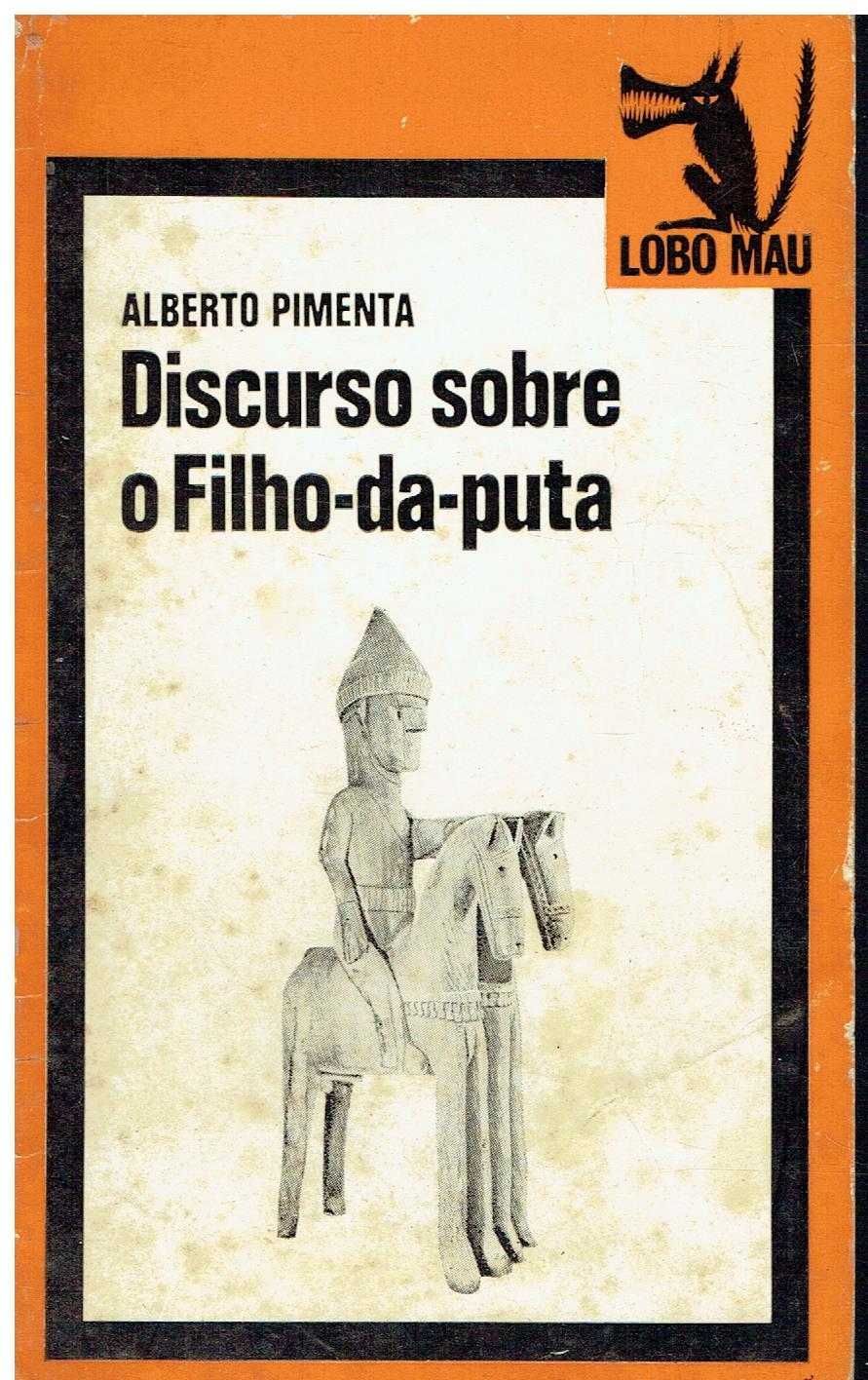 11707

Discurso sobre o Filho-da-puta. /Autografado
de Alberto Pimenta