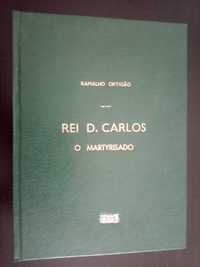 Livro “Rei D. Carlos - O martyrisado", de Ramalho Ortigão