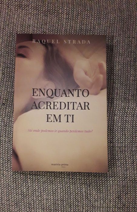 Enquanto acreditar em ti