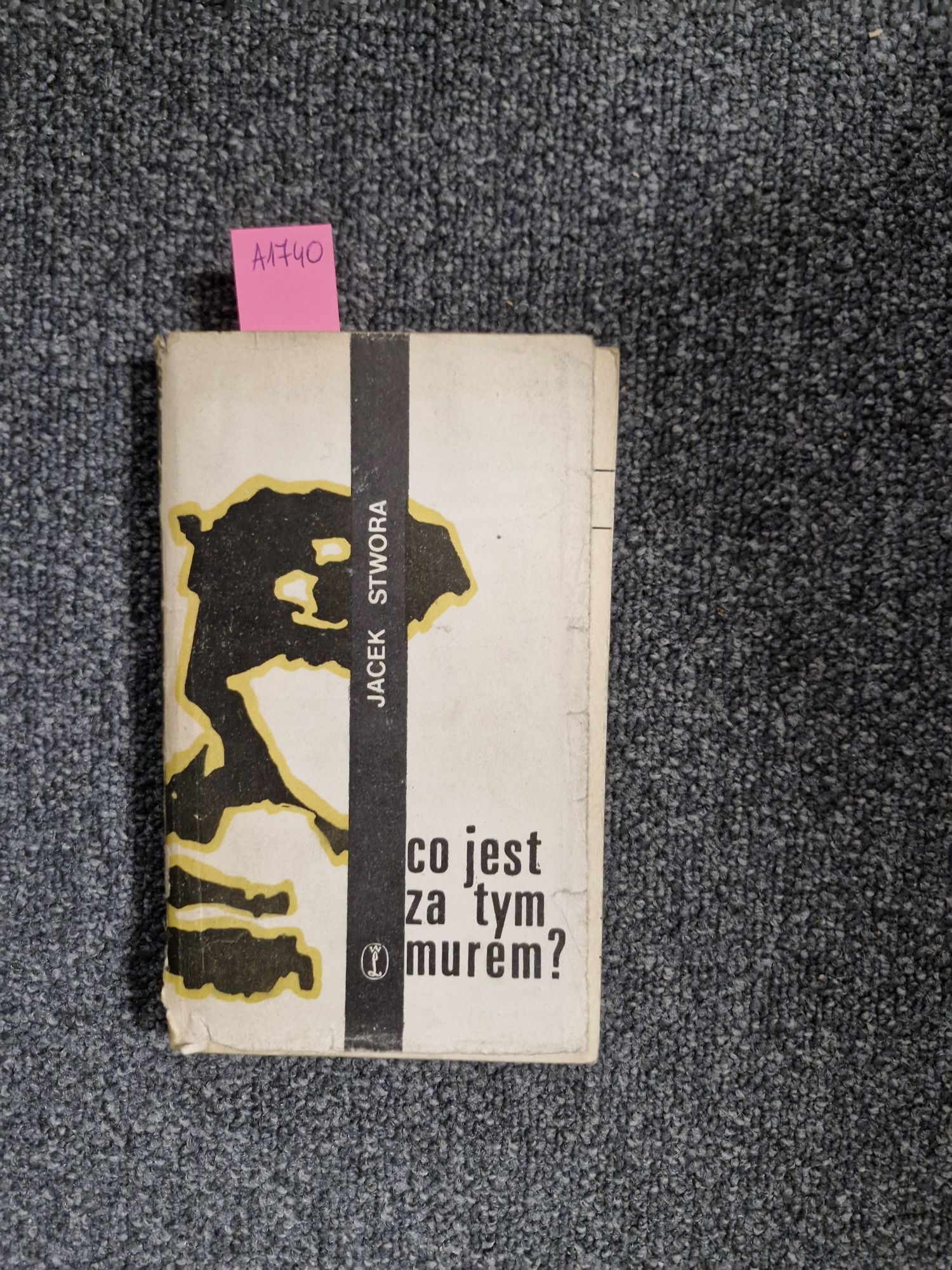 A1740. "Co jest za tym murem" Jacek Stwora