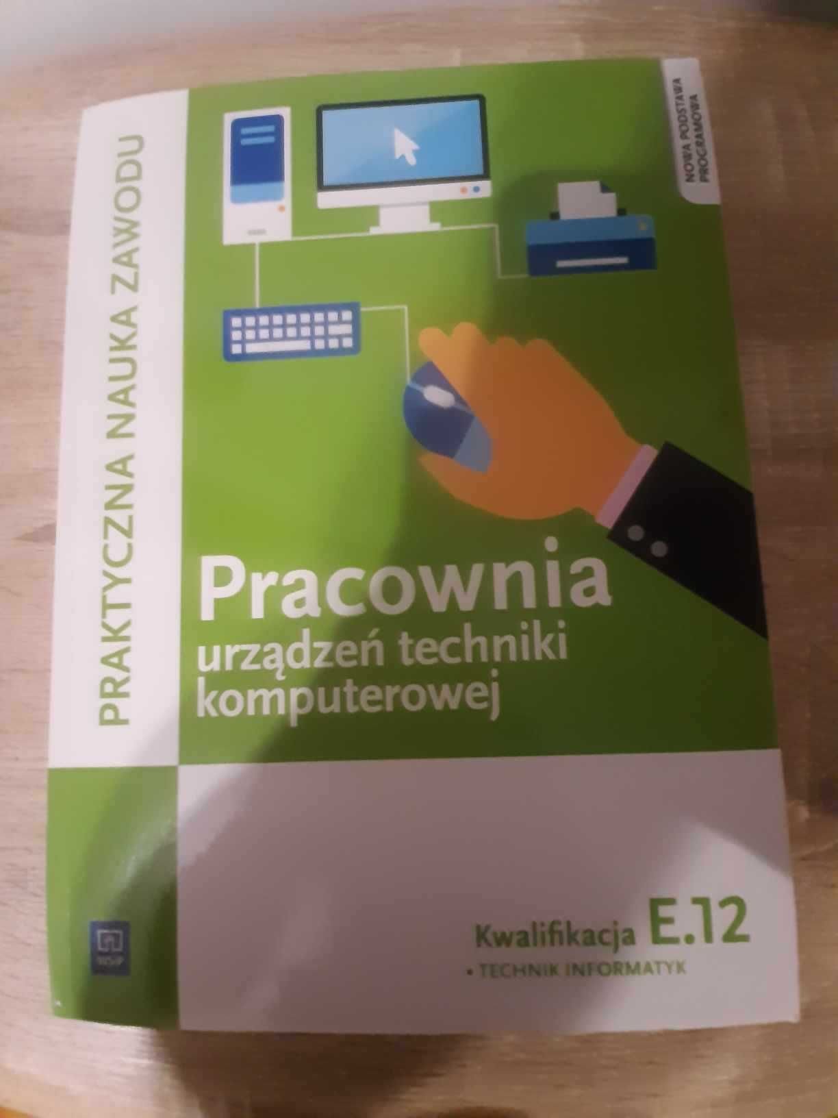 Pracownia urządzeń techniki komputerowej. Kwalifikacja E.12. WSiP