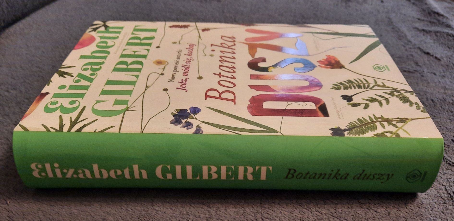 Botanica Duszy; Elizabeth Gilbert