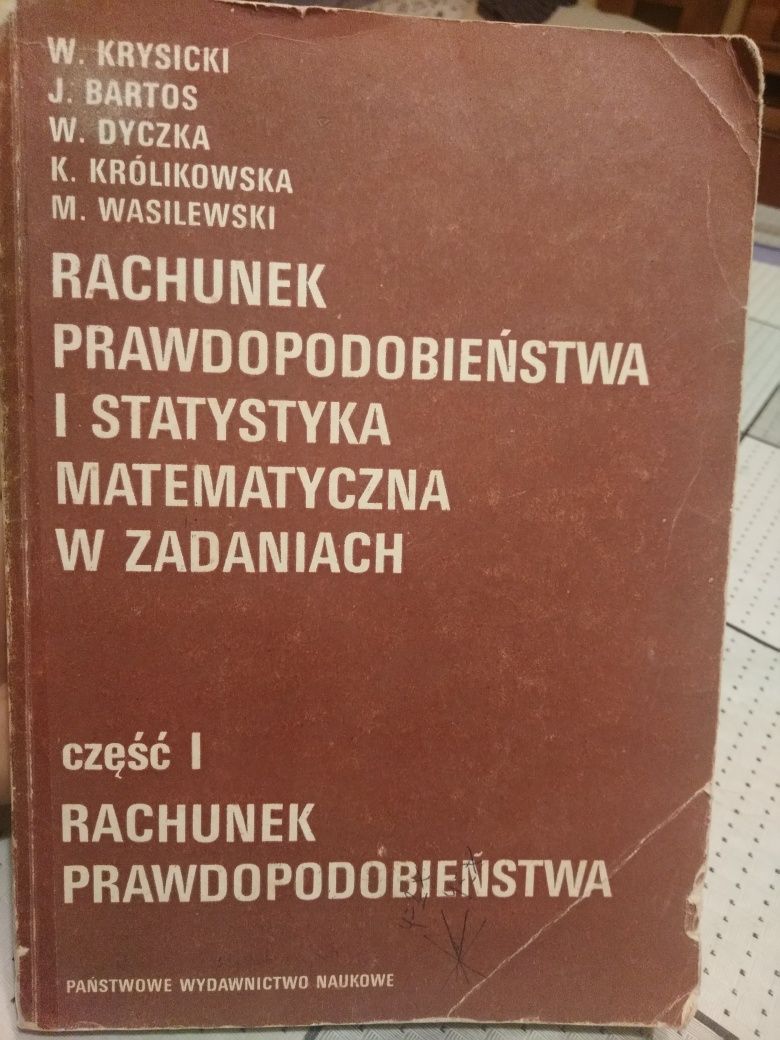 Rachunek prawdopodobieństwa i statystyka matematyczna w zadaniach