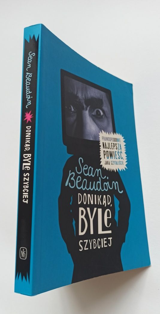 Sean Beaudoin, Donikąd byle szybciej