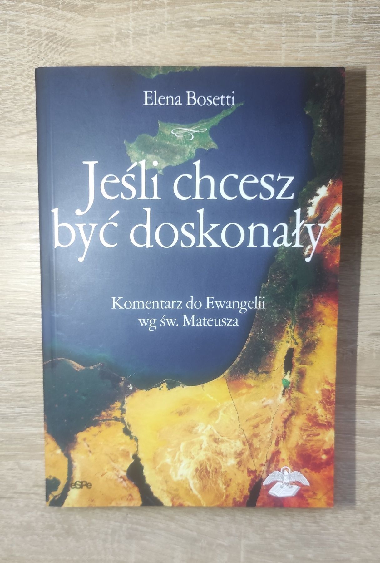 Książka '' Jeśli chcesz być doskonały'' Elena Bosetti