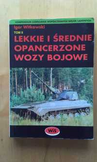 Lekkie i średnie opancerzone wozy bojowe. Tom 2. Igor Witkowski