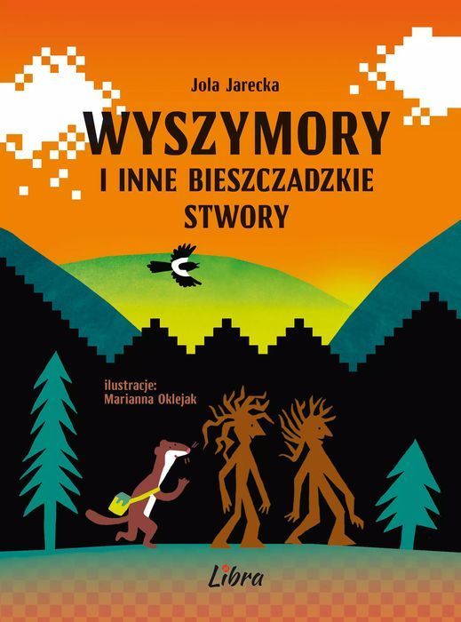 Wyszymory i inne bieszczadzkie stwory. Libra Pl