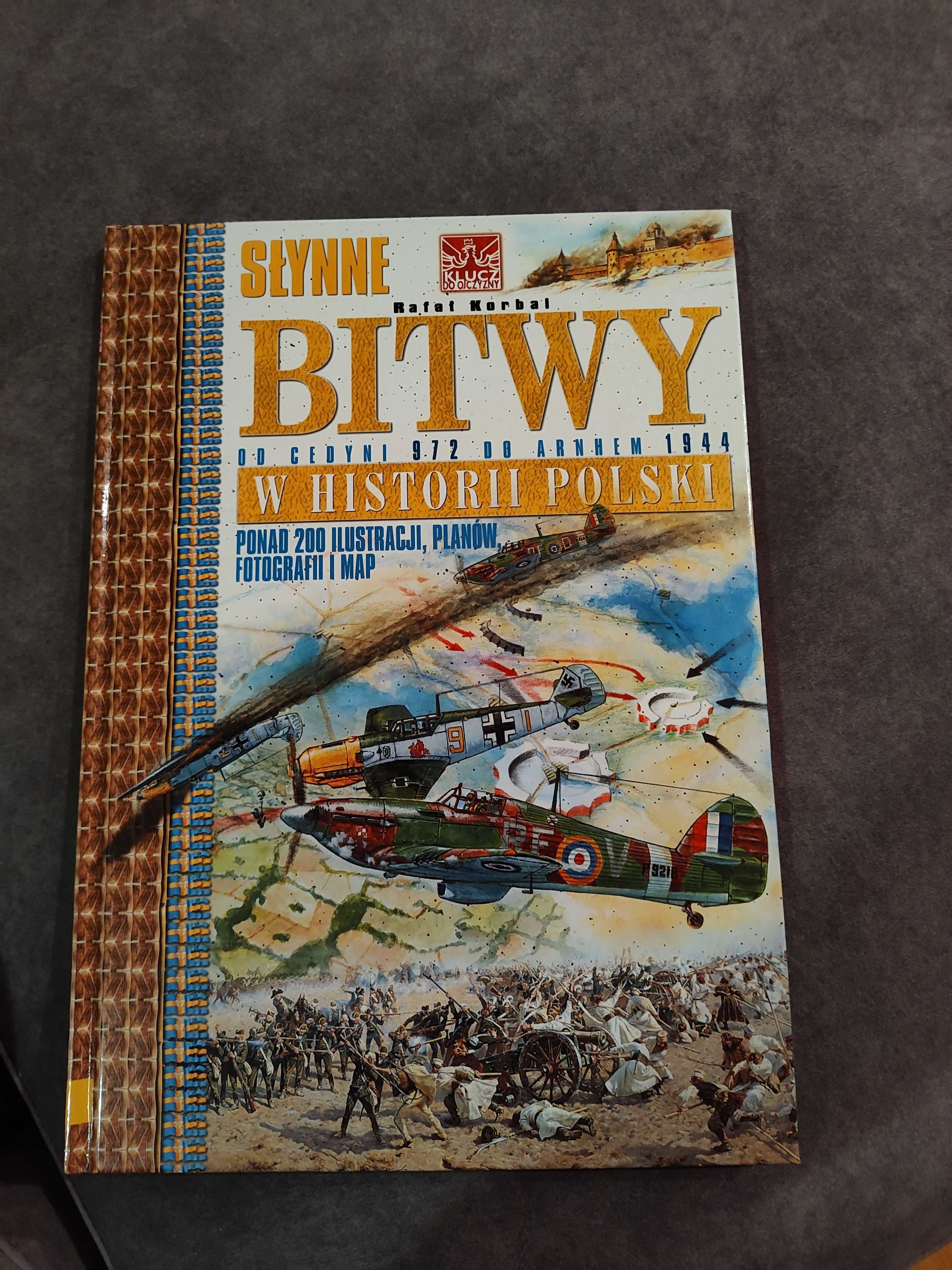 Słynne bitwy w historii Polski Rafał Korbal