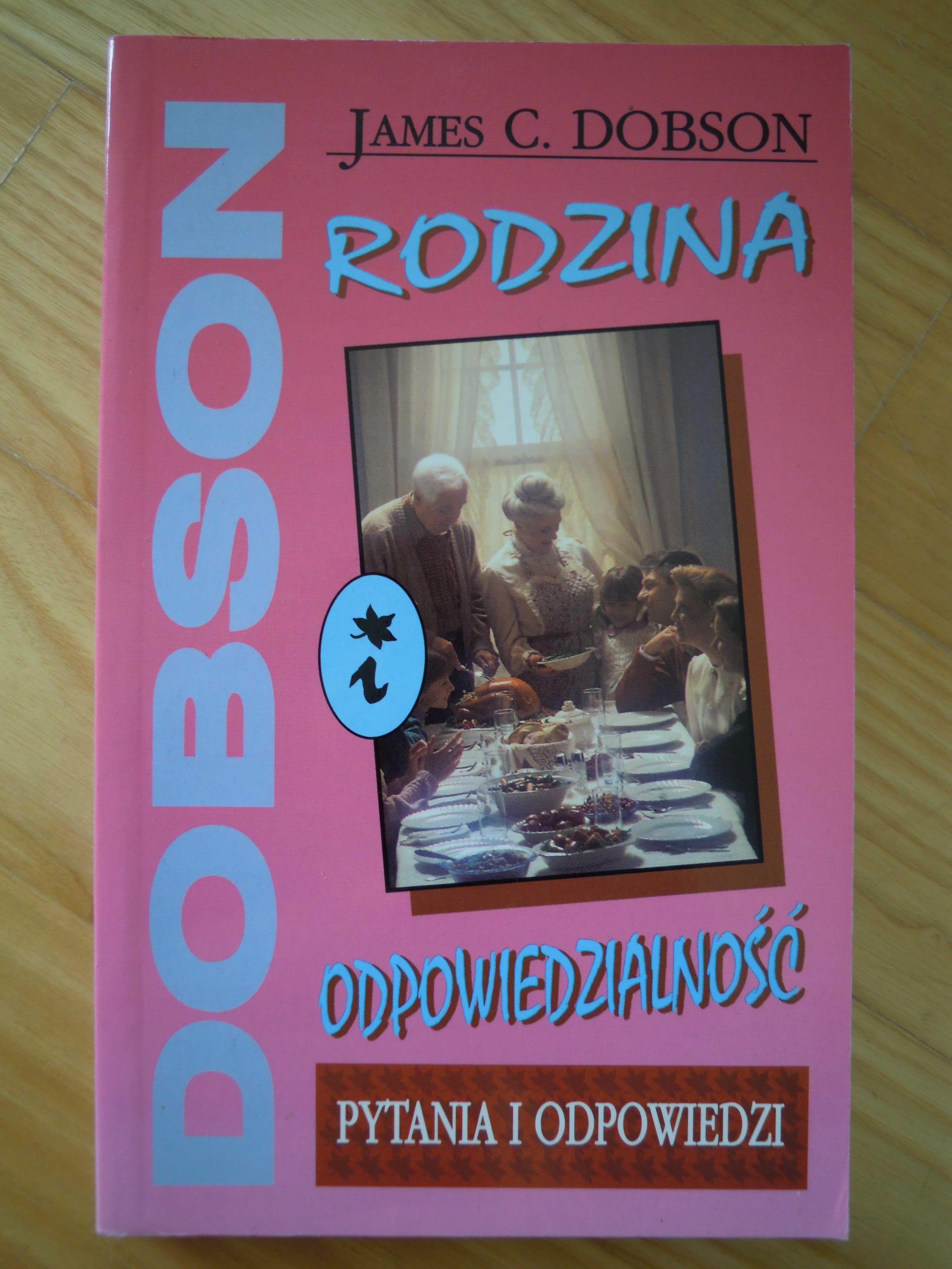 "Rodzina i odpowiedzialność" James C. Dobson