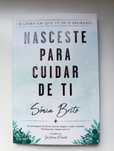Nasceste para cuidar de ti - Sónia Brito