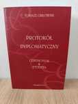 Protokół Dyplomatyczny. Ceremoniał & Etykieta - Tomasz Orłowski
