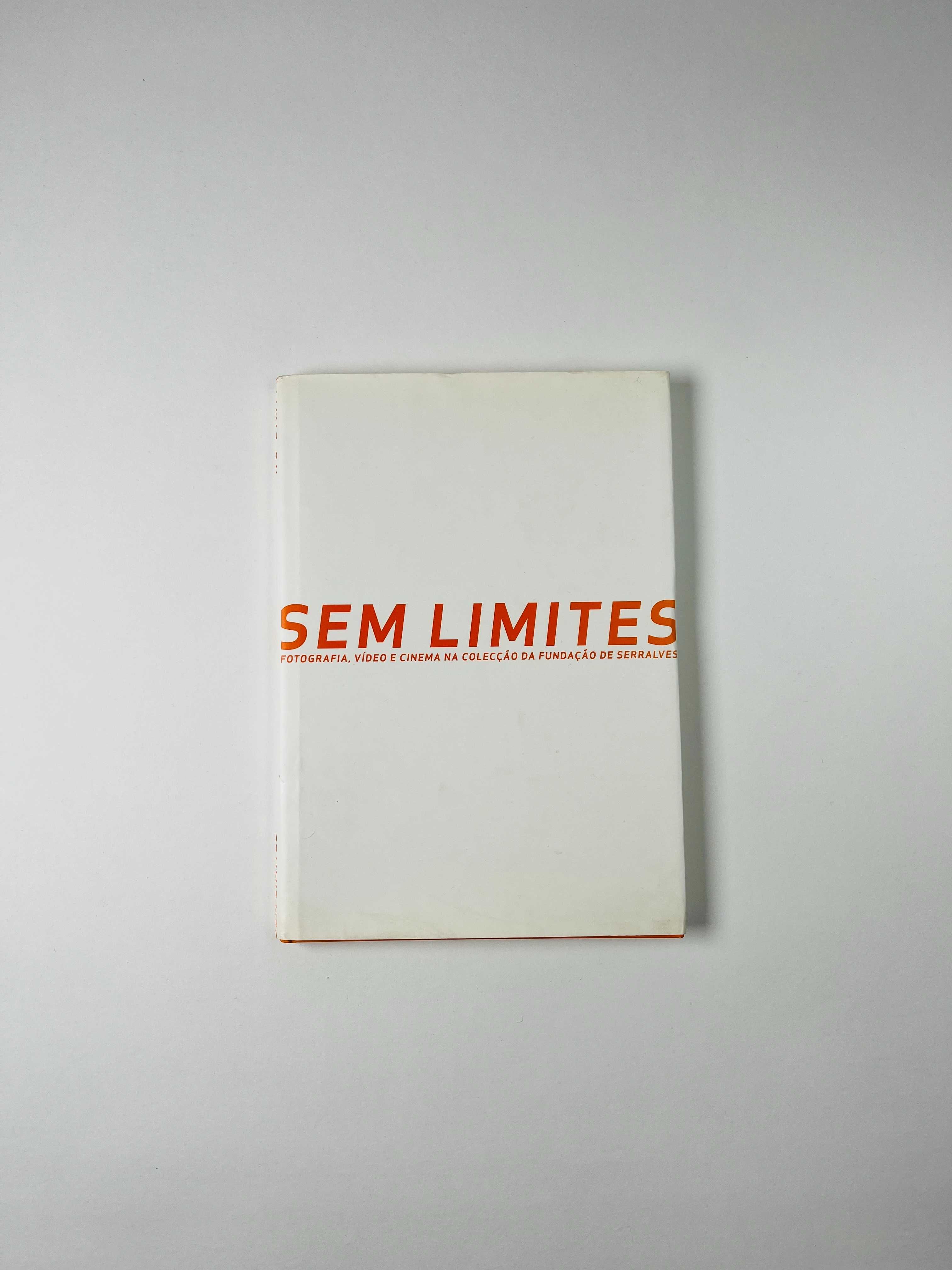 Sem Limites - Fotografia, Vídeo e Cinema Fundação de Serralves 2003