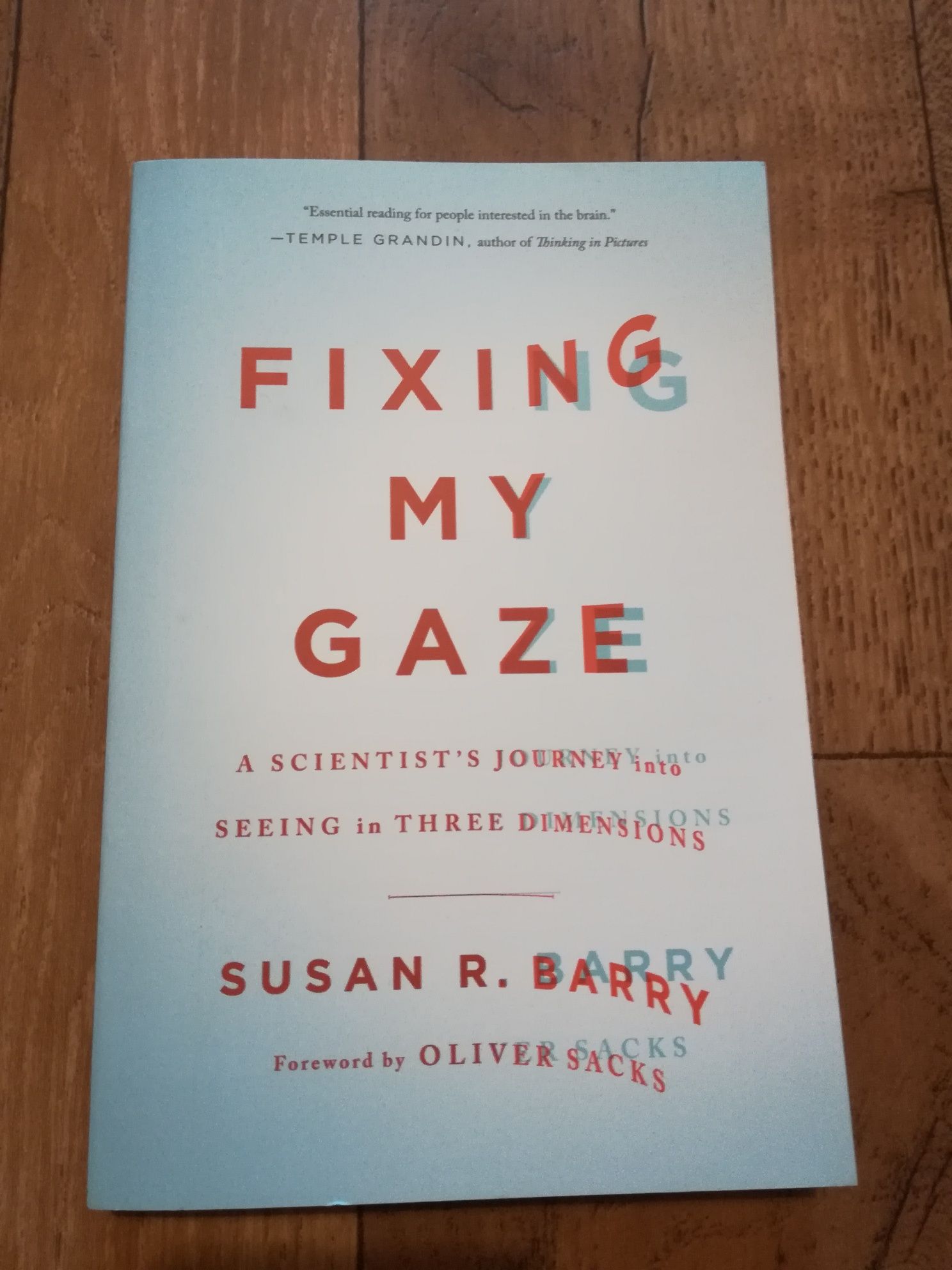 Fixing my gaze - Susan R. Barray, foreword by Olivier Sacks