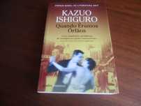 "Quando Éramos Órfãos" de Kazuo Ishiguro - 3ª Ed. 2017 - Nobel de 2017