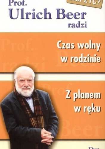 Ulrich Beer Czas wolny w rodzinie Z planem w ręku nowa