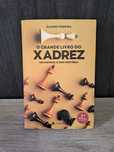O Grande Livro do Xadrez - um manual e uma história