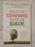 Mude de Cérebro, Mude de Idade | autor: Dr. Daniel G. Amen |