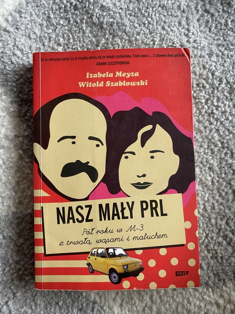 Izabela Meyza Witold Szabłowski Nasz mały PRL