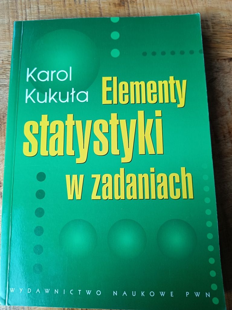 Elementy Statystyki w zadaniach Karol Kukuła