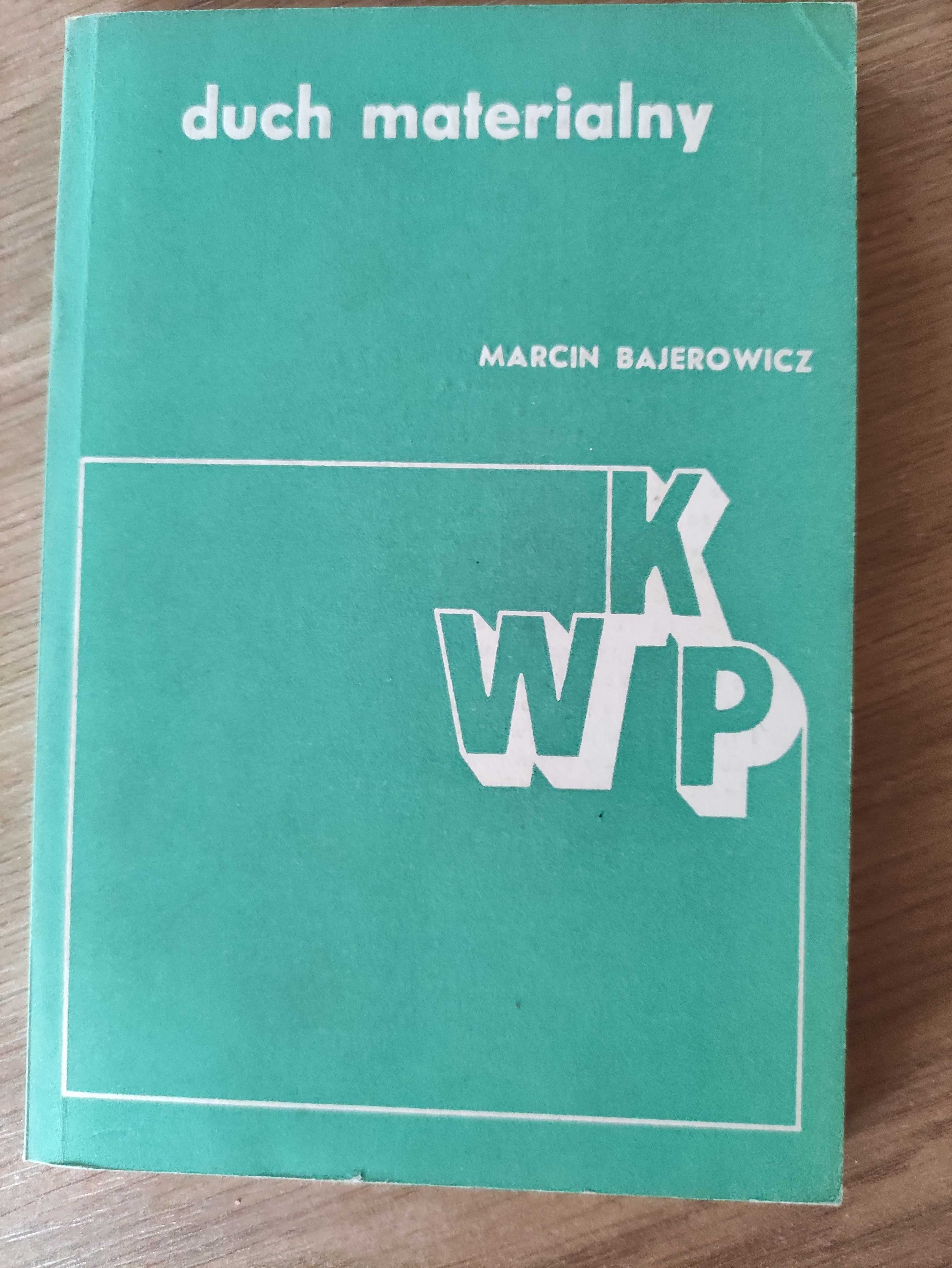 Duch materialny - Marcin Bajerowicz