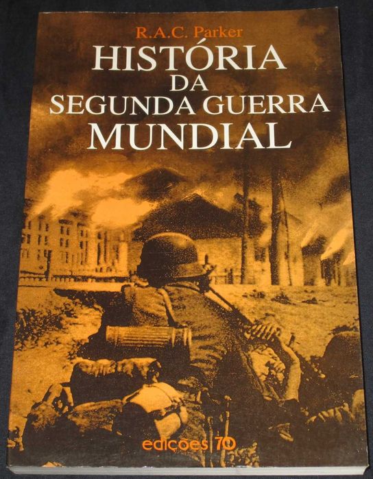 Livro História da Segunda Guerra Mundial RAC Parker
