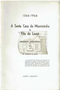 10757
	
A Santa Casa da Misericórdia da Vila da Lousã :1566/1966