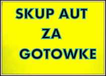 Skup Aut ! Za Gotówkę ! Skup Samochodów ! Cała Małopolska !