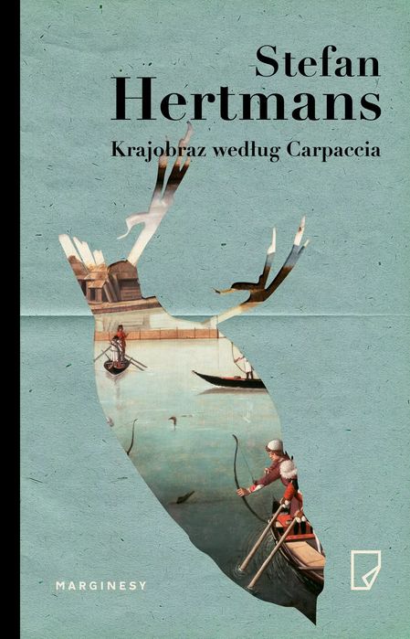 Krajobraz według Carpaccia. Marginesy. Nowy Produkt