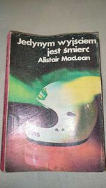 „Jedynym wyjściem jest śmierć” Alistair MacLean + GRATIS książka