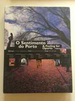 O Sentimento do Porto Antologia, album de fotografias e história Porto