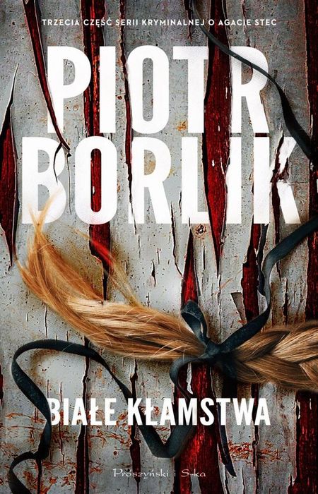 Białe kłamstwa 2023 Prószyński Media Piotr Borlik