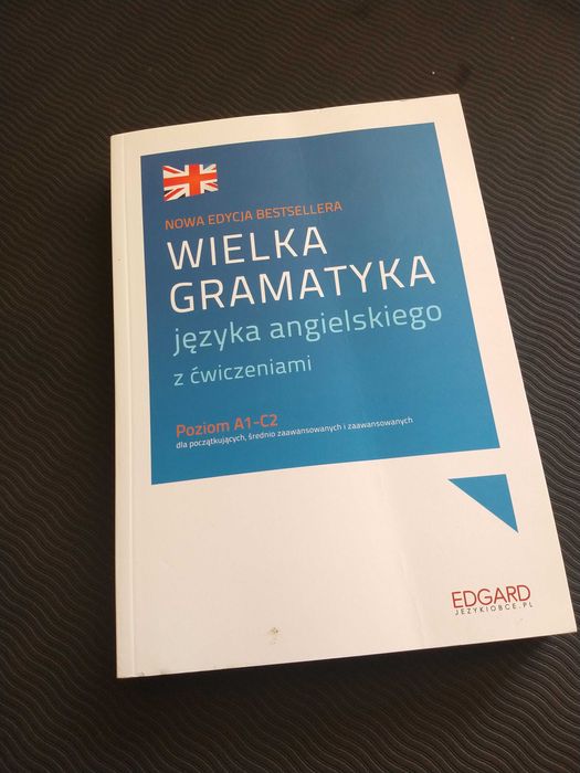 Wielka gramatyka języka angielskiego. Poziom A1-C2 | EDGARD | NOWA