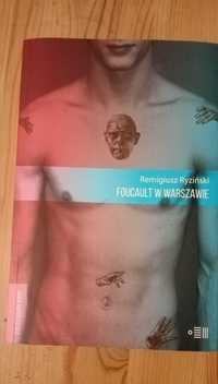 Foucault w Warszawie Remigiusz Ryziński