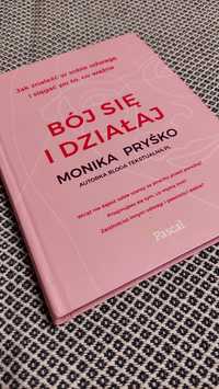 Monika Pryśko, Bój się i działaj