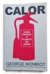 Calor, Como Impedir o Planeta de Arder, de George Monbiot