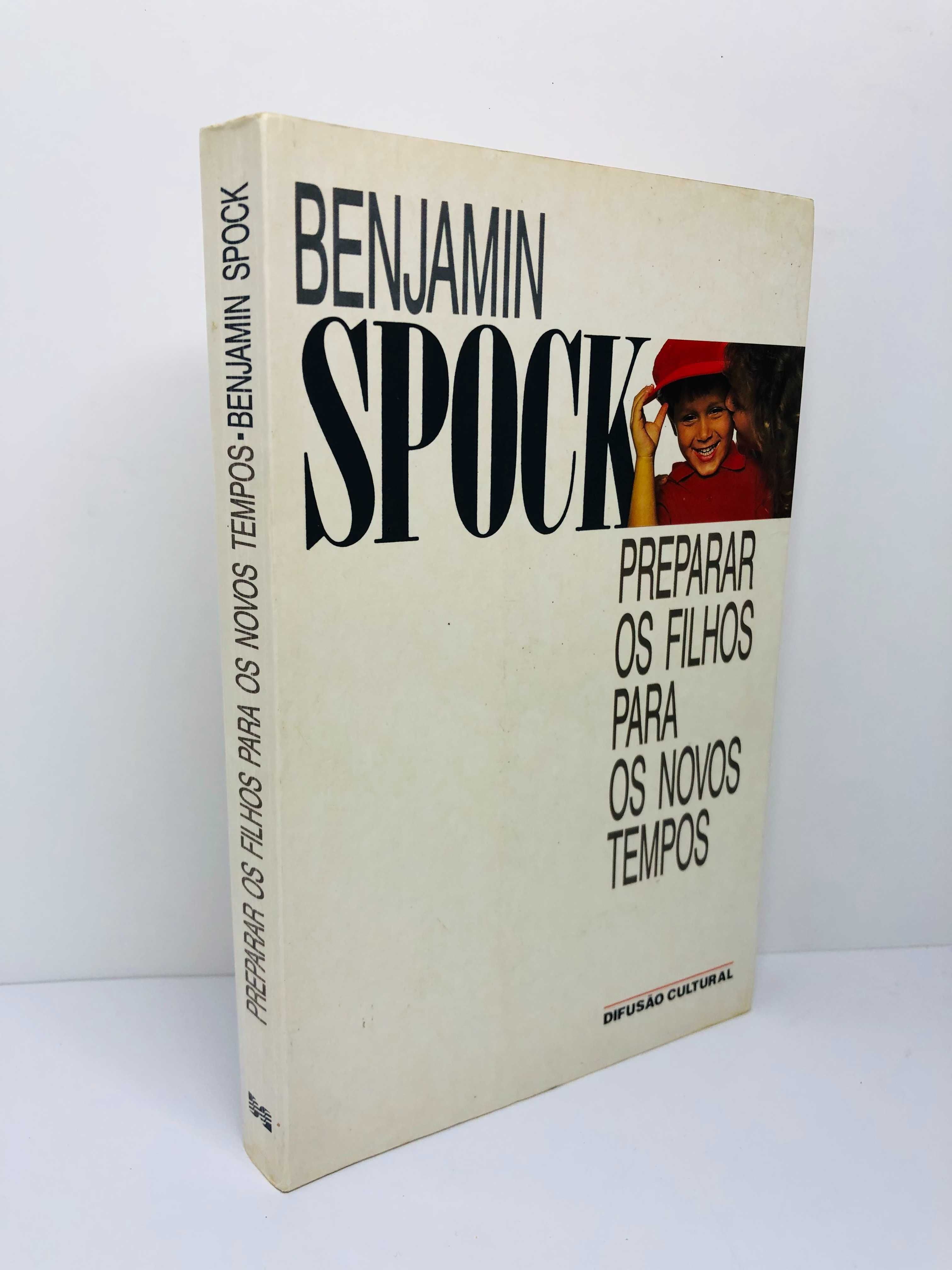 Preparar os Filhos para os Novos Tempos - Benjamin Spock