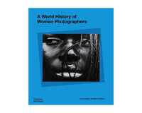 Книга A World History of Women Photographers