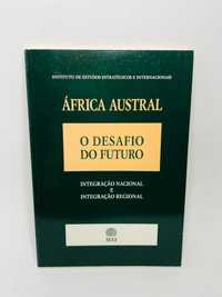 África Austral (O Desafio do Futuro) Integração Nacional e Regional