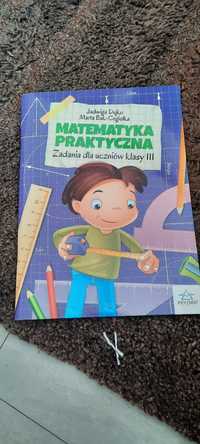 Matematyka praktyczna. Zadania dla uczniów klasy 3