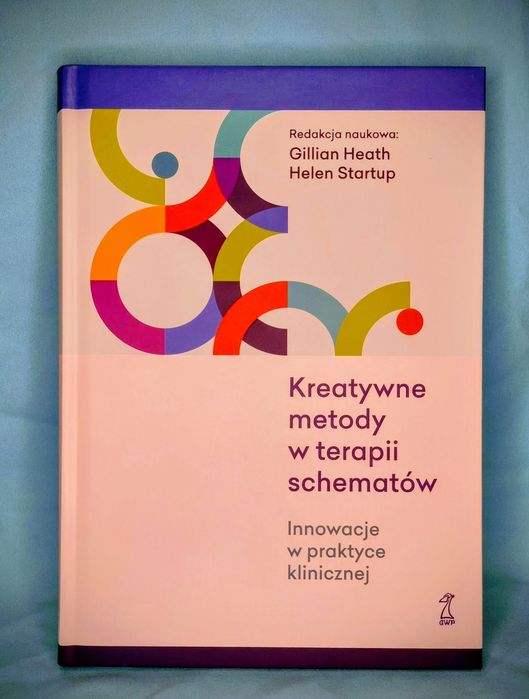 Kreatywne metody w terapii schematów' G. Heath, H. Startup