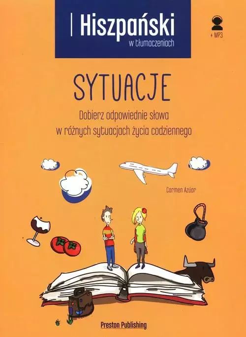 Hiszpański w tłumaczeniach. Sytuacje. Preston Publishing