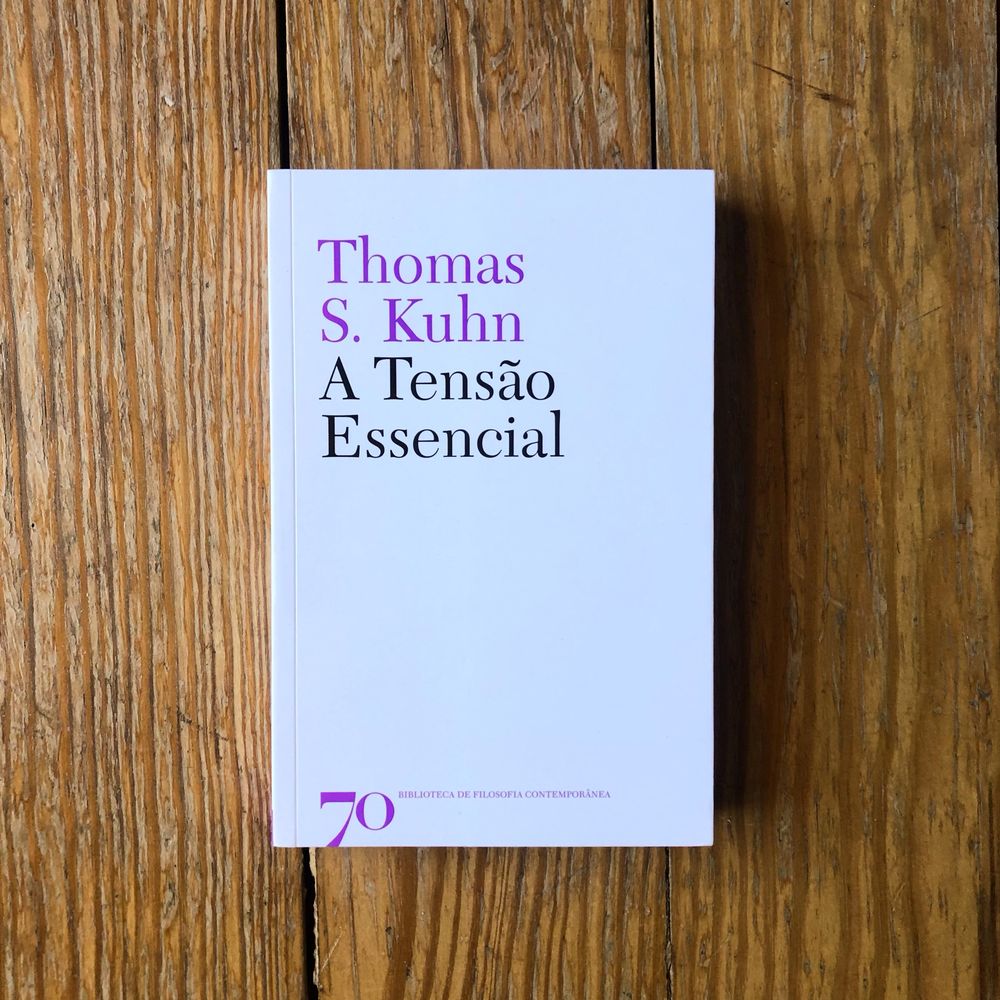 Thomas S. Kuhn - A Tensão Essencial