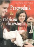 Przewodnik dla rodziców i chrzestnych ks. Pierre-Yves Michel