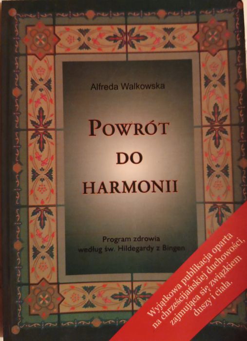 Powrót Do Harmonii " Alfreda Walkowska