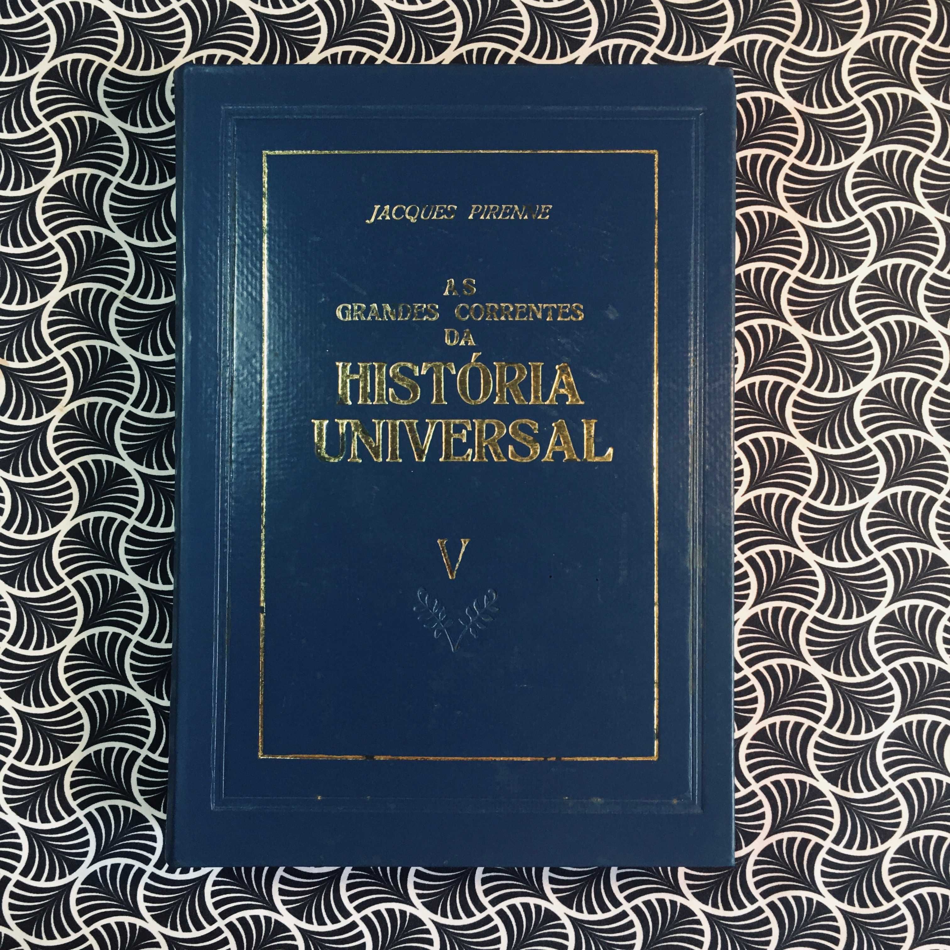 As Grandes Correntes da História Universal (VII vol.)- Jacques Pirenne