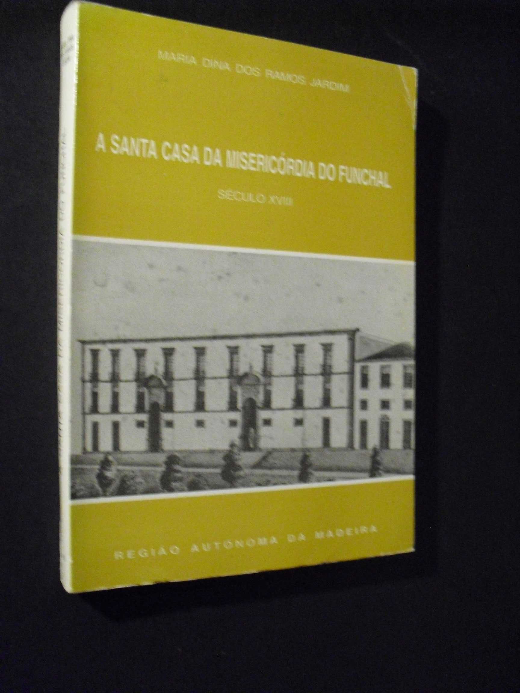 Jardim (Maria Dina dos Ramos);A Santa Casa da Misericórdia do Funchal