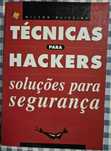 Livro "Técnicas para Hackers - Soluções para Segurança"