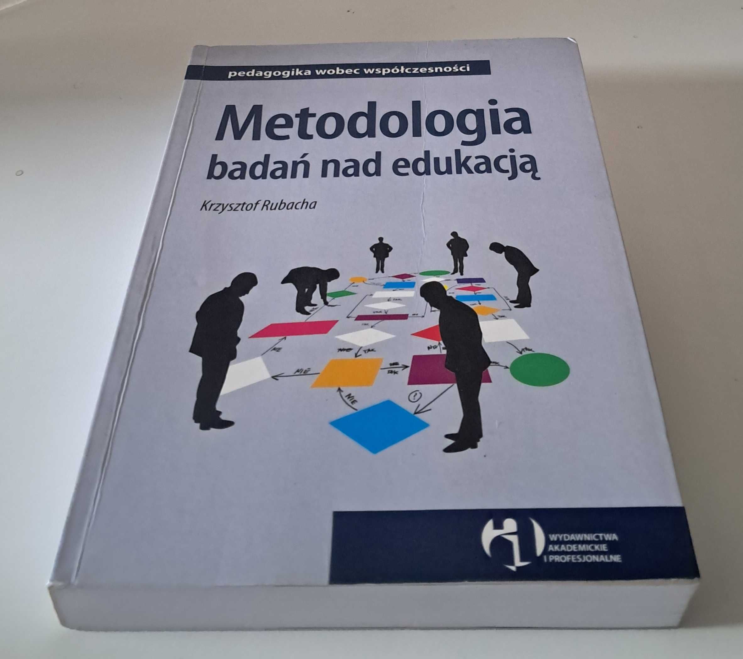 Metodologia badań nad edukacją Krzysztof Rubacha
