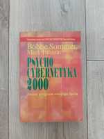 Psychocybernetyka 2000. Zmień program swojego życia